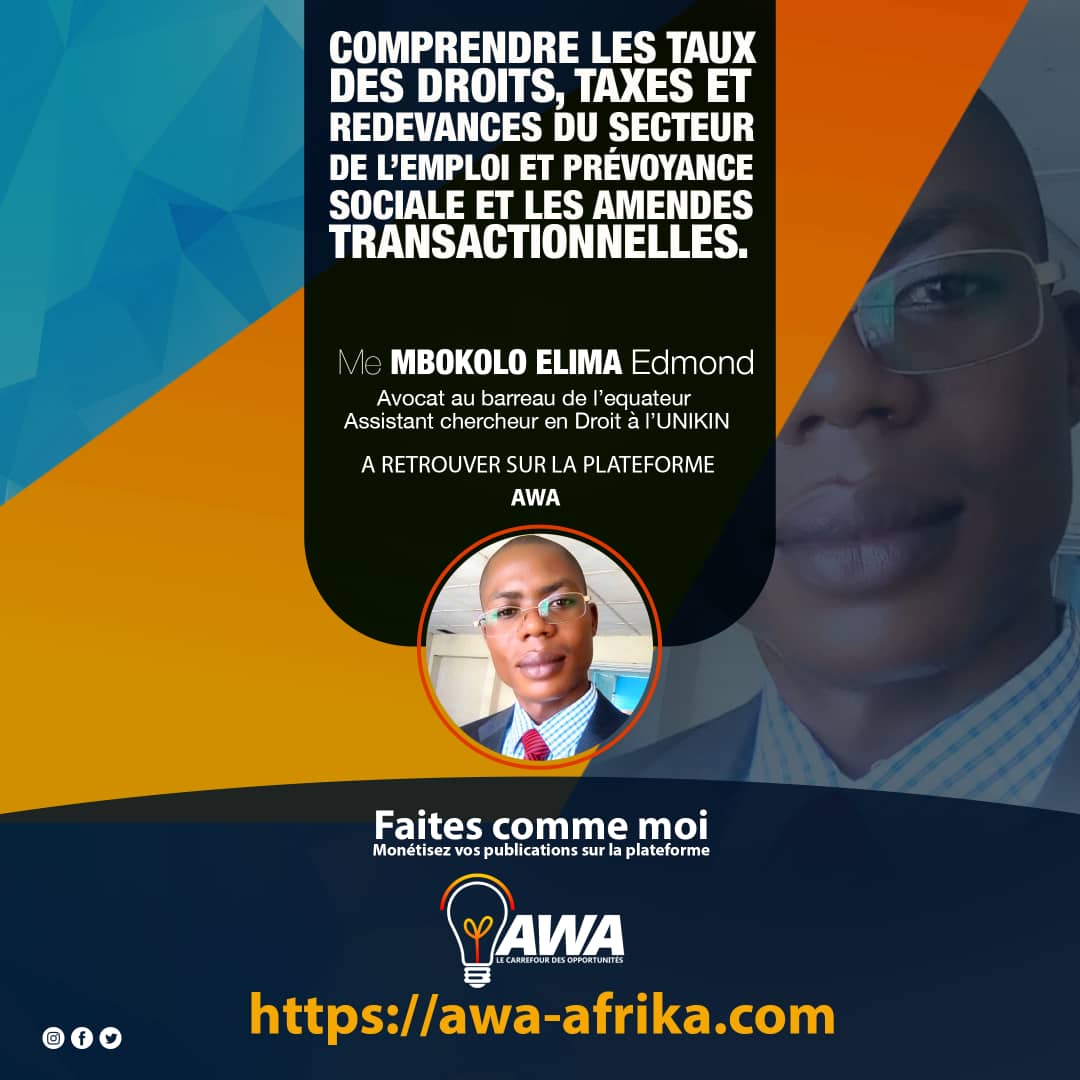 Comprendre les taux des droits, taxes et redevances du secteur de l’emploi et prévoyance sociale et les amandes transactionnelles.