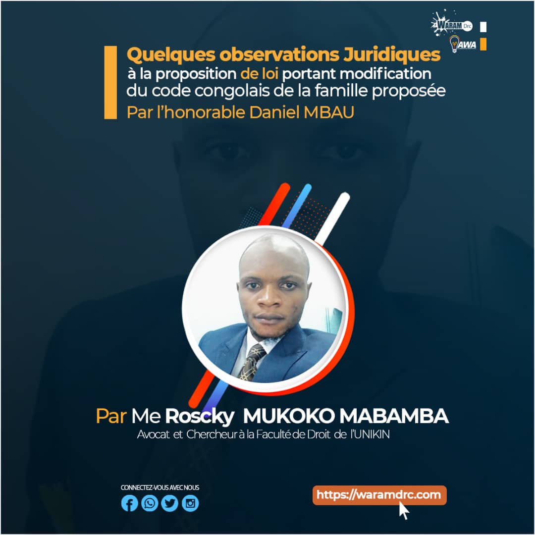 QUELQUES OBSERVATIONS JURIDIQUES A LA PROPOSITION DE LOI MODIFIANT LA LOI  N°87-010 DU 1ER AOUT  1987 PORTANT CODE DE LA FAMILLE INITIEE PAR L’HONORABLE DANIEL MBAU